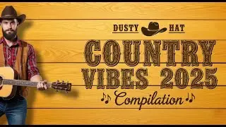 Country Music 2025 Playlist &ndash; Western Love Songs