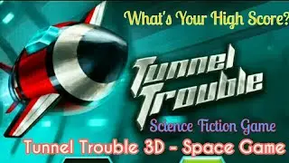 Tunnel Trouble 3D - Space #Game  | Jet In Space #ScienceFiction