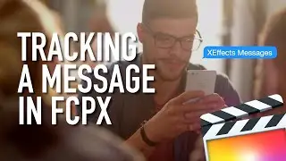 How to track a Message in Final Cut Pro X FCPX