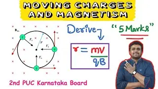 Motion of a charged particle in a Uniform Magnetic Field | 2nd PUC Physics Important derivations