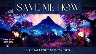 RadWulf, AdamDarling - Save Me Now (3D Challenge)
