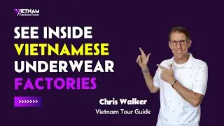 This is how we take you to visit factories in Vietnam (3 Underwear Factories)