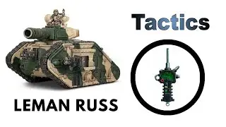 Leman Russ Battle Tank: Rules, Review + Tactics - Imperial Guard / Astra Militarum Codex Strategy