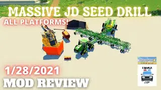 MASSIVE JD SEED DRILL - Mod Review for 1/28/2021 - Farming Simulator 19