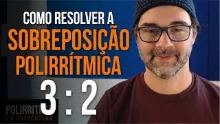 RESOLVA A SOBREPOSIÇÃO POLIRRÍTMICA 3 CONTRA 2 (3:2) EM 4 MINUTOS | Polirritmia com Marcelo Coelho
