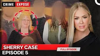 Crime Expos&eacute; with Nancy O'Dell | The Case of Sherry Ziessler | SE01- EP05