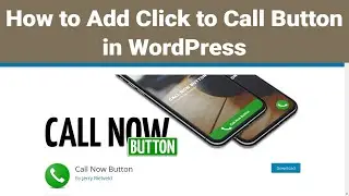 How to Add Click to Call Button in WordPress