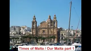 Times of Malta / Our Malta part 1