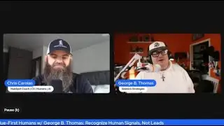 Recognize Signals, Not Manufacture Leads | Value First Humans with Chris Carolan & George B. Thomas