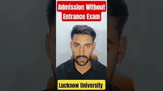 Lucknow University Admission 2025 Without Entrance Exam | Direct Admission Process