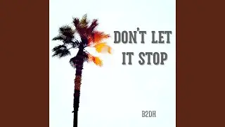 Don't Let It Stop