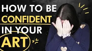 How to be confident in my art & Artist self-doubt | Advice from a professional artist