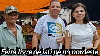 Feira livre de iati Pernambuco no nordeste e tradição 