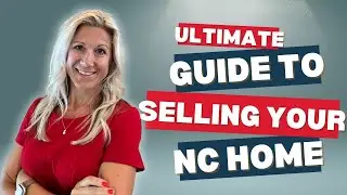 Ultimate Guide for Selling Your Home in North Carolina