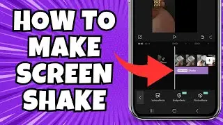 How To Make Screen Shake In Capcut Tutorial