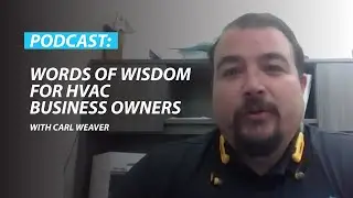 Filling Your HVAC Calendar with Outbound Calling - Carl Weaver