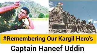 #Remembering Our Kargil Hero's Captain Haneef Uddin