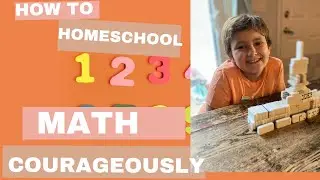 Homeschool Math Courageously