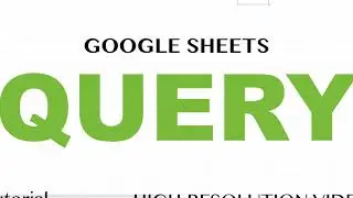Google Sheets QUERY Function: SELECT, WHERE, LIKE & Logic | Part 1 FINAL
