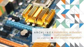 Installation, Activation, Customization and License Management - ARCHLine.XP WEBINAR