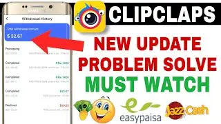 Clipclaps New Update All Problem Solved | Clipclaps Withdraw Declined | Withdraw Easypaise Jazzcash