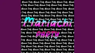 Mariachi Party