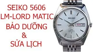 MAINTENANCE SEIKO LM - LORD MATIC 5606 MOVEMENT  | BẢO DƯỠNG  SEIKO LM - LORD MATIC 5606 MOVEMENT