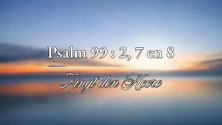 Psalm 99 vers 2, 7 en 8 (Niet-ritmisch) - Psalmbegeleiding op orgel