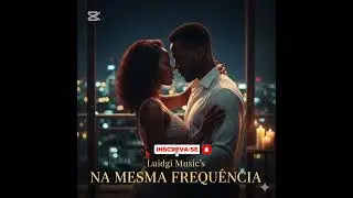 Na Mesma Frequência | Luidgi Music's | Kizomba 2026
