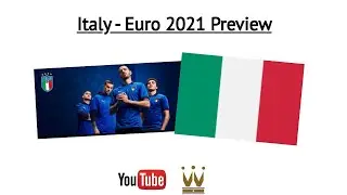 Italy Euro 2020/2021 Preview  - {Anteprima Italia Euro 2020/2021} {Italia Calcio}