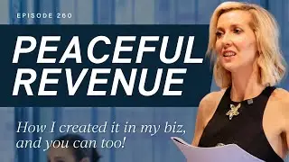 Peaceful Revenue - How I Created It In My Biz... And You Can Too!