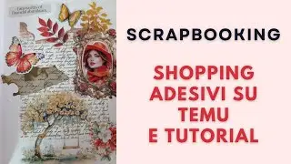 SCRAPBOOKING: SHOPPING ADESIVI SU TEMU E TUTORIAL