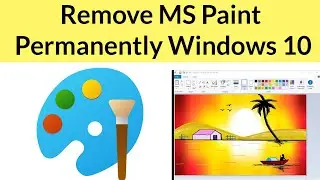 How to Uninstall MS Paint App from Windows 10?