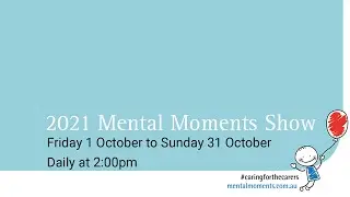 Mental Moments Show - Sunday 31st October 2021