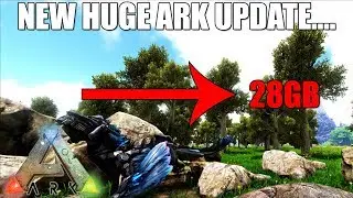 There is a new 28GB Ark update.......
