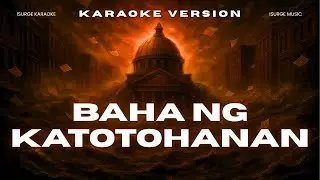 Baha ng Katotohanan &ndash; Protest Song Karaoke | iSurge Karaoke