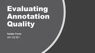 Evaluating Annotation Quality