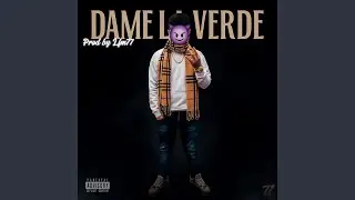 Dame la verde