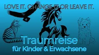 Traumreise: Begegne deinem Krafttier f&uuml;r Kinder & Erwachsene