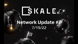SKALE Network Update #2: SKALE Chain Architecture + Full Sync Node Demo