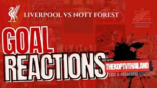 Liverpool vs Forest | Goal Reaction Highlights | Premier League MD12