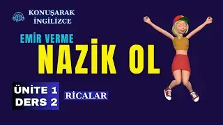 Konuşarak İngilizce | Ünite 1 – Ders 2: Please ile Rica Cümleleri