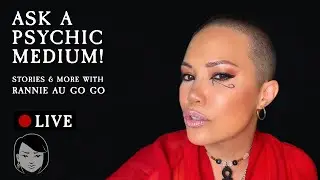 LIVE with Rannie AuGoGo (Psychic Medium, Priestess, Overall Badass)