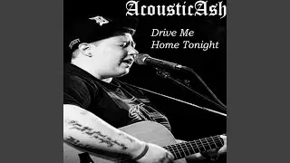 Drive Me Home Tonight