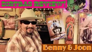 The Dirtbag Review! Benny & Joon (1993)