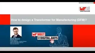 WE meet @ Digital Days 2021: How to design a Transformer for Manufacturing (DFM)?