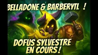 Valonia termin&eacute;, Barberyl en DUO / Belladone &agrave; 5 😂 Dofus Sylvestre | Aventure Sadida - LVL 200