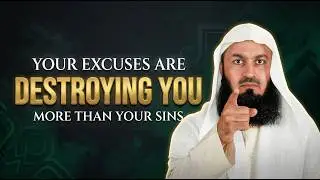Stop Making Excuses — They’re Destroying You More Than Your Sins | Mufti Menk | Menk Motivation!