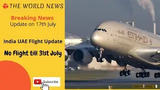 India UAE Flight News Today | India to UAE flight News | Dubai flights | update today