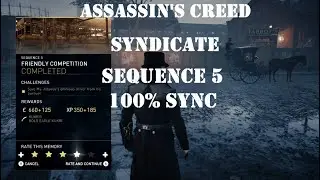 Assassin's Creed - Syndicate [Sequence 5] [100% SYNC] [Full Walkthrough] [Timestamp in Description]